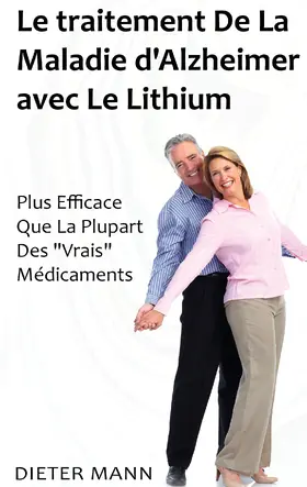 Mann |  Le traitement De La Maladie d'Alzheimer avec Le Lithium | eBook | Sack Fachmedien
