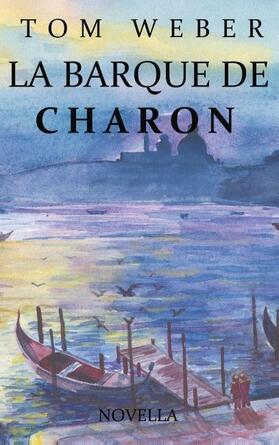 Weber |  La barque de Charon | Buch |  Sack Fachmedien