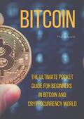 Edwards |  Bitcoin : The Ultimate Pocket Guide for Beginners in Bitcoin and Cryptocurrency World | eBook | Sack Fachmedien