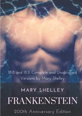 Shelley |  Frankenstein or The Modern Prometheus : The 200th Anniversary Edition | eBook | Sack Fachmedien