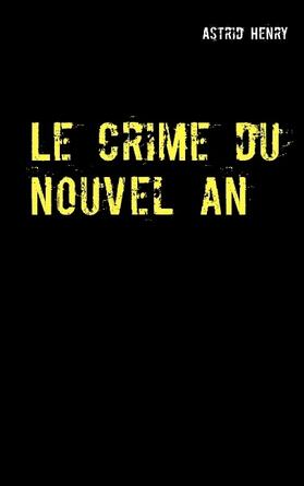 Henry |  Le crime du nouvel an | Buch |  Sack Fachmedien