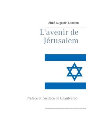 Lemann / Bender |  L'avenir de Jérusalem | Buch |  Sack Fachmedien
