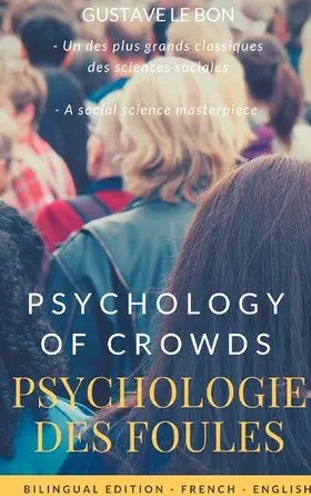 Le Bon |  Psychologie des foules - Psychologie of crowd (Bilingual French-English Edition) | eBook | Sack Fachmedien