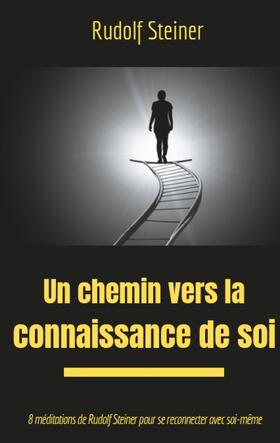 Steiner | Un chemin vers la connaissance de soi | Buch | 978-2-322-13113-6 | www.sack.de