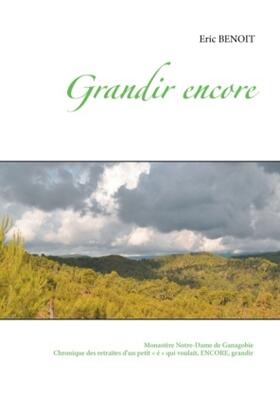 Benoit |  Grandir encore | Buch |  Sack Fachmedien