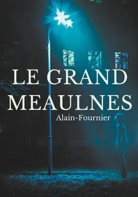 Alain-Fournier |  Le Grand Meaulnes | eBook | Sack Fachmedien