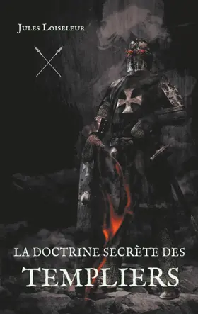 Loiseleur |  La doctrine secrète des templiers | eBook | Sack Fachmedien