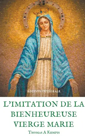 Kempis |  L'imitation de la bienheureuse Vierge Marie | eBook | Sack Fachmedien