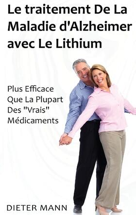Mann | Le traitement De La Maladie d'Alzheimer avec Le Lithium | Buch | 978-2-322-14019-0 | www.sack.de