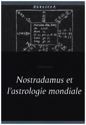 Chaulveron |  Nostradamus et l'astrologie mondiale | Buch |  Sack Fachmedien