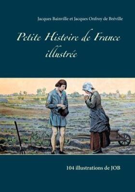 Bainville / Onfroy de Bréville |  Petite Histoire de France illustrée | Buch |  Sack Fachmedien