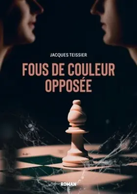 Teissier |  Fous de couleur opposée | Buch |  Sack Fachmedien