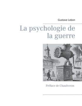Lebon |  La psychologie de la guerre | Buch |  Sack Fachmedien