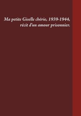 Venturini |  Ma petite Giselle chérie 1939-1944 | Buch |  Sack Fachmedien