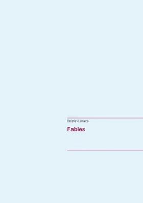 Lemarcis / Ami |  Fables | Buch |  Sack Fachmedien