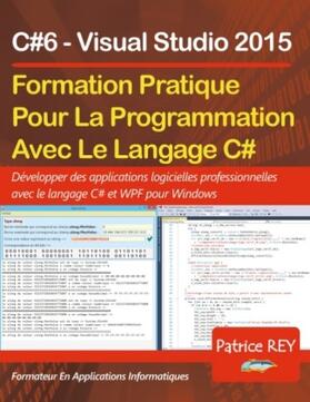 Rey |  Formation Pratique Au Langage C#6 | Buch |  Sack Fachmedien