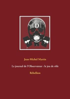 Martin |  Le journal de l'Observateur : le jeu de rôle | Buch |  Sack Fachmedien