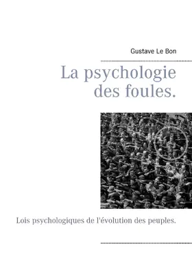 Le Bon / Bender |  La psychologie des foules. | eBook | Sack Fachmedien