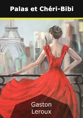 Leroux |  Palas et Chéri-Bibi | eBook | Sack Fachmedien