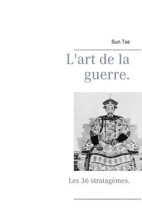 Tse / Bender |  L'art de la guerre. | Buch |  Sack Fachmedien