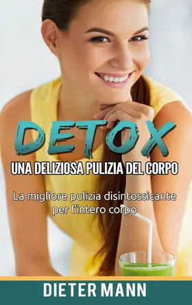 Mann |  Detox: Una deliziosa pulizia del corpo | eBook | Sack Fachmedien