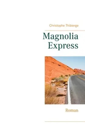 Thibierge |  Magnolia Express | Buch |  Sack Fachmedien