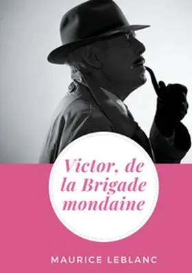 Leblanc |  Victor, de la Brigade mondaine | Buch |  Sack Fachmedien