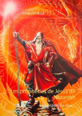 Arnold |  Les prophéties de Jésus de Nazareth | Buch |  Sack Fachmedien