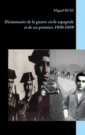 Ruiz |  Dictionnaire de la guerre civile espagnole et de ses prémices 1930-1939 | Buch |  Sack Fachmedien