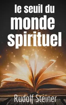 Steiner |  Le Seuil du Monde Spirituel | eBook | Sack Fachmedien
