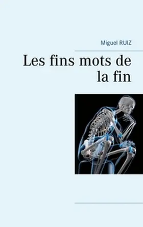 Ruiz |  Les fins mots de la fin | Buch |  Sack Fachmedien