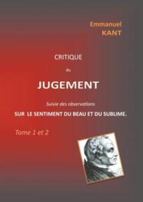 Kant |  Critique du jugement suivie des observations sur le sentiment du beau et du sublime | Buch |  Sack Fachmedien