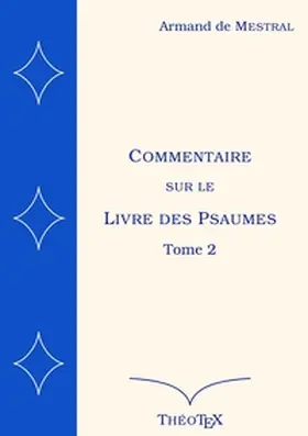 De Mestral |  Commentaire sur le Livre des Psaumes, tome 2 | Buch |  Sack Fachmedien