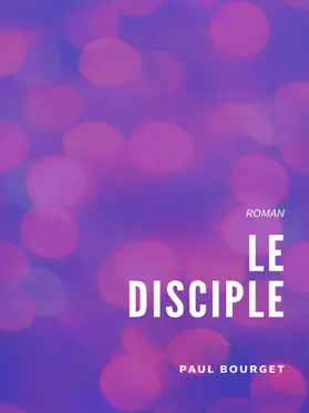 Bourget |  Le Disciple | eBook | Sack Fachmedien