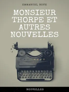 Bove |  Monsieur Thorpe et Autres Nouvelles | eBook | Sack Fachmedien