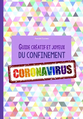 Leconte |  Guide créatif et joyeux du confinement CORONAVIRUS | eBook | Sack Fachmedien