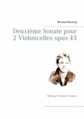 Romberg |  Deuxième Sonate pour 2 Violoncelles opus 43 | eBook | Sack Fachmedien