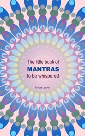 Leconte |  The little book of Mantras to be whispered | Buch |  Sack Fachmedien