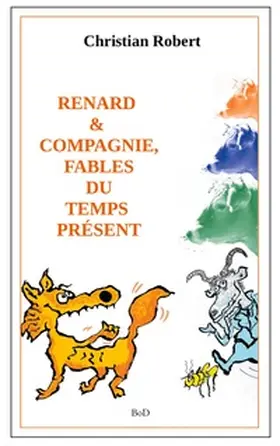 Robert |  Renard et compagnie, Fables du temps présent | Buch |  Sack Fachmedien