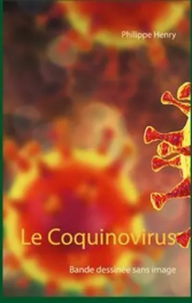 Henry |  Le Coquinovirus | eBook | Sack Fachmedien