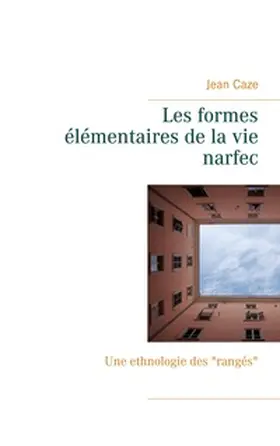 Caze |  Les formes élémentaires de la vie narfec | Buch |  Sack Fachmedien