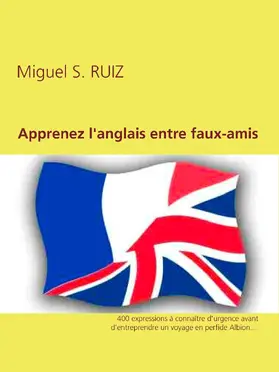 Ruiz |  Apprenez l'anglais entre faux-amis | eBook | Sack Fachmedien