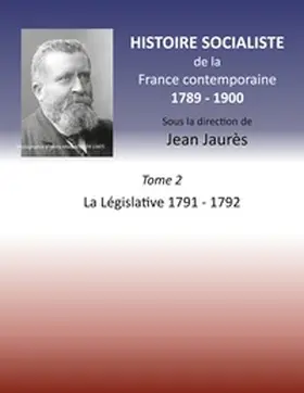 Jaurès |  Histoire socialiste de la Franc contemporaine 1789-1900 | Buch |  Sack Fachmedien