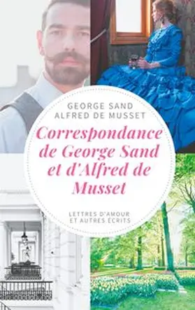 Sand / de Musset |  Correspondance de George Sand et d'Alfred de Musset | Buch |  Sack Fachmedien