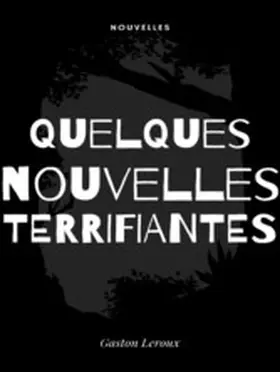 Leroux |  Quelques Nouvelles Terrifiantes | eBook | Sack Fachmedien