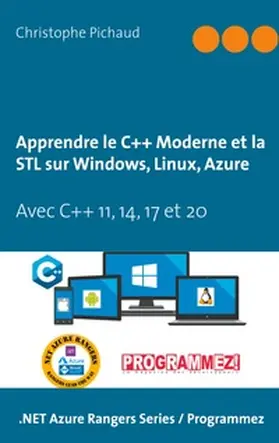 Pichaud |  Apprendre le C++ Moderne et la STL sur Windows, Linux, Azure | Buch |  Sack Fachmedien