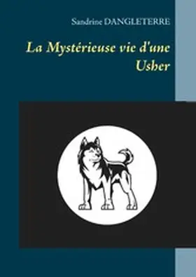 Dangleterre |  La Mystérieuse vie d'une Usher | eBook | Sack Fachmedien