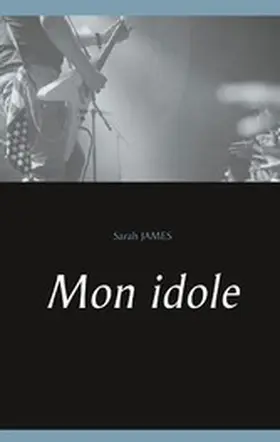 James |  Mon idole | eBook | Sack Fachmedien