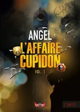 Angel |  L'affaire Cupidon | eBook | Sack Fachmedien