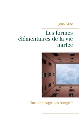 Caze |  Les formes élémentaires de la vie narfec | eBook | Sack Fachmedien
